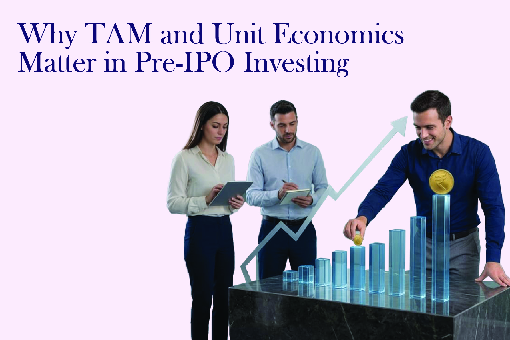 Why TAM and Unit Economics Matter in Pre-IPO Investing