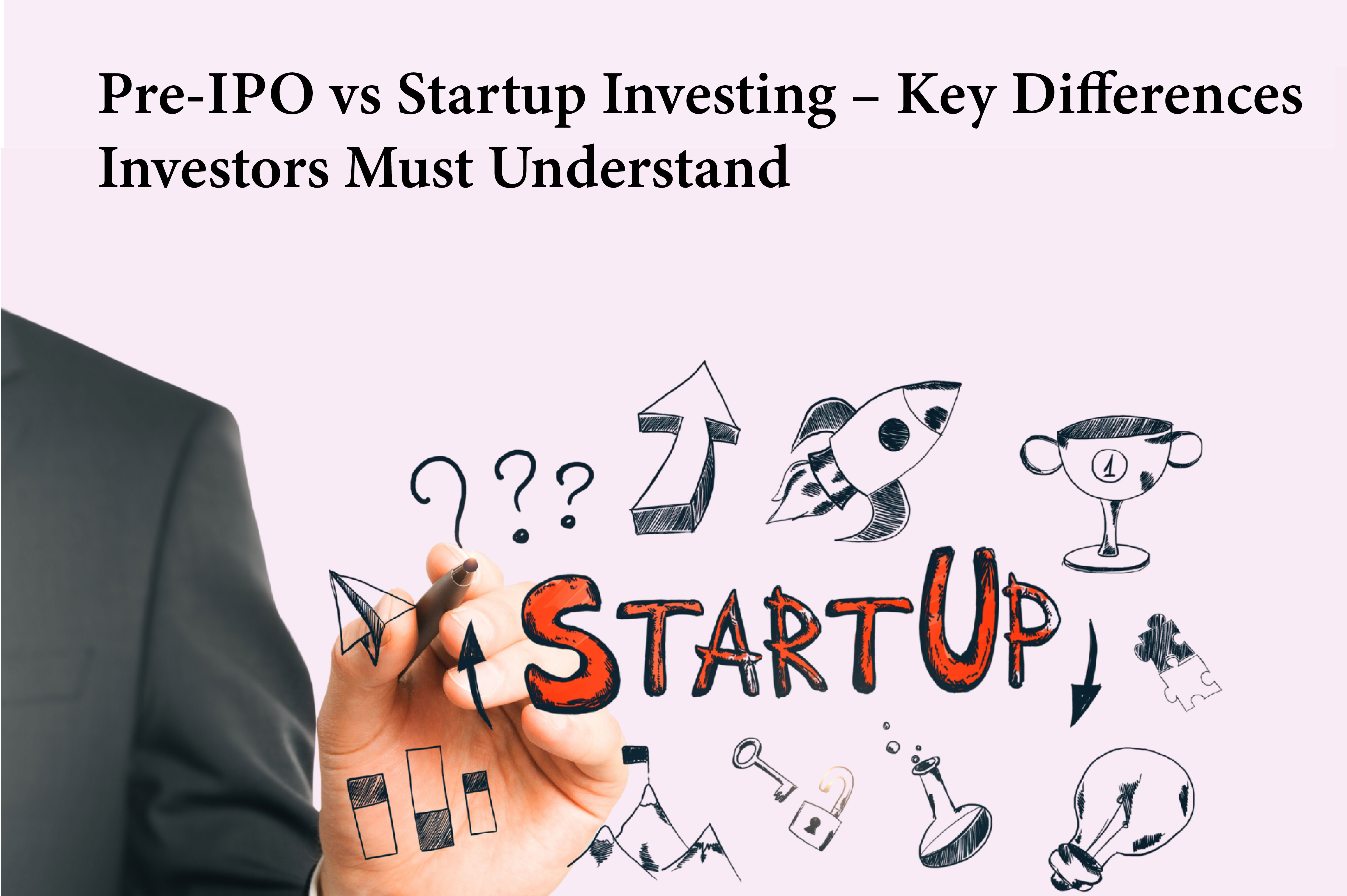 Pre-IPO vs Startup Investing – Key Differences Investors Must Understand