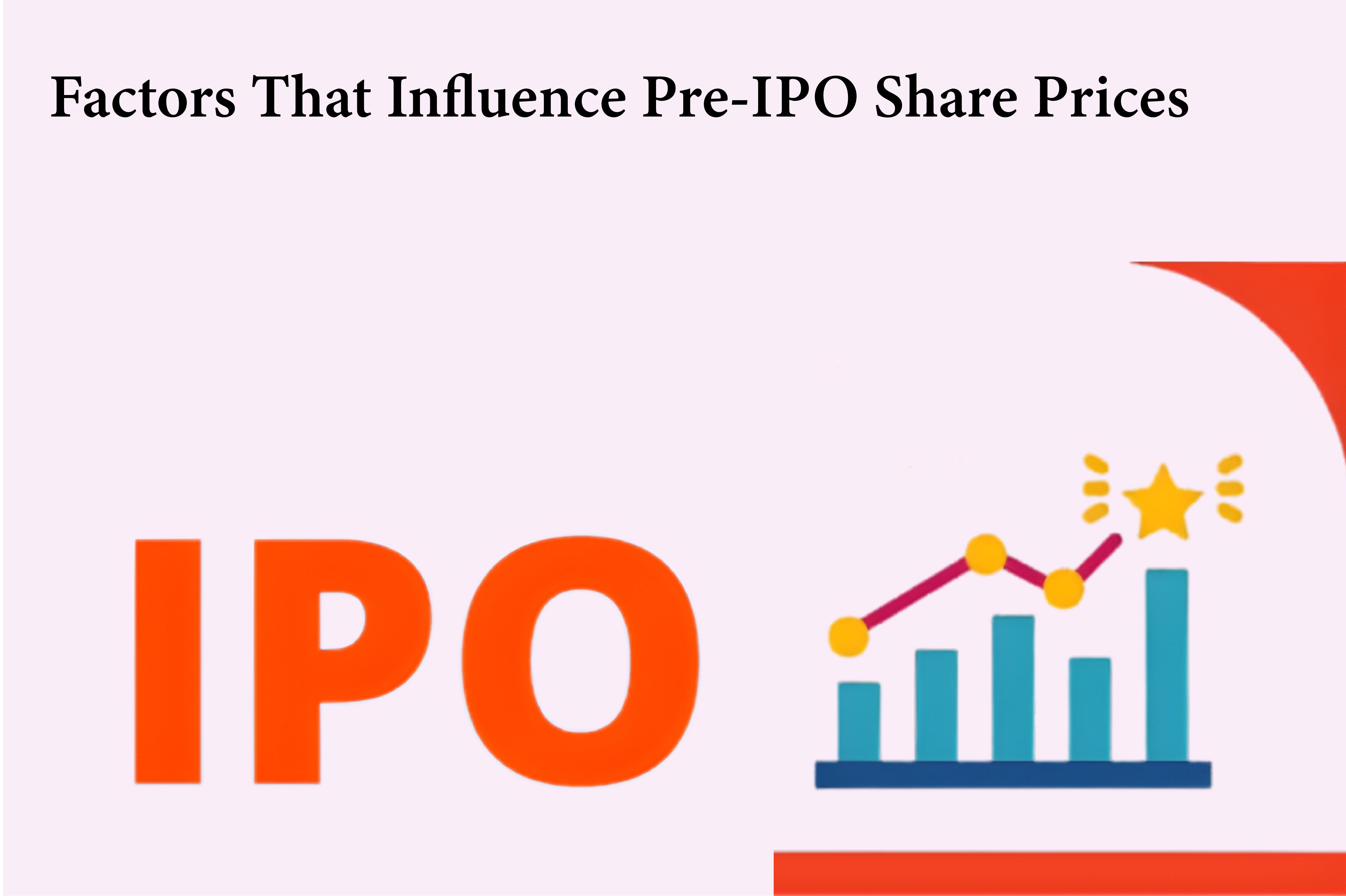 Factors That Influence Pre-IPO Share Prices