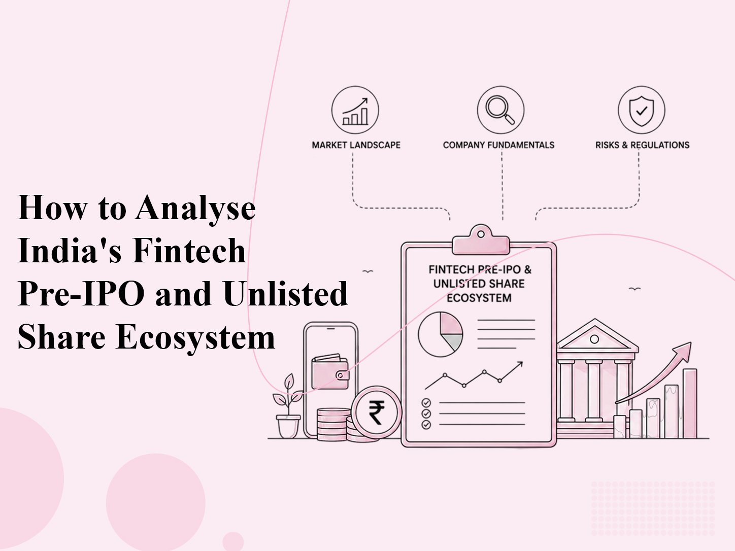 How to Analyse India's Fintech Pre-IPO and Unlisted Share Ecosystem?