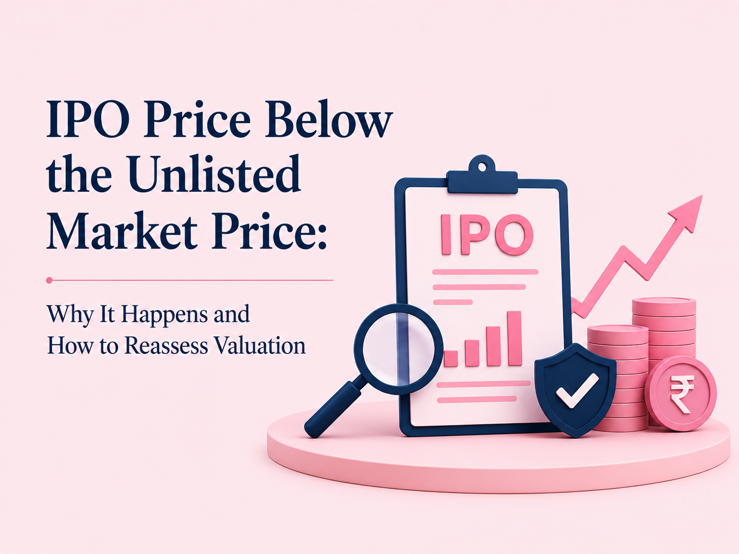 IPO Price Below the Unlisted Market Price: Why It Happens and How to Reassess Valuation?