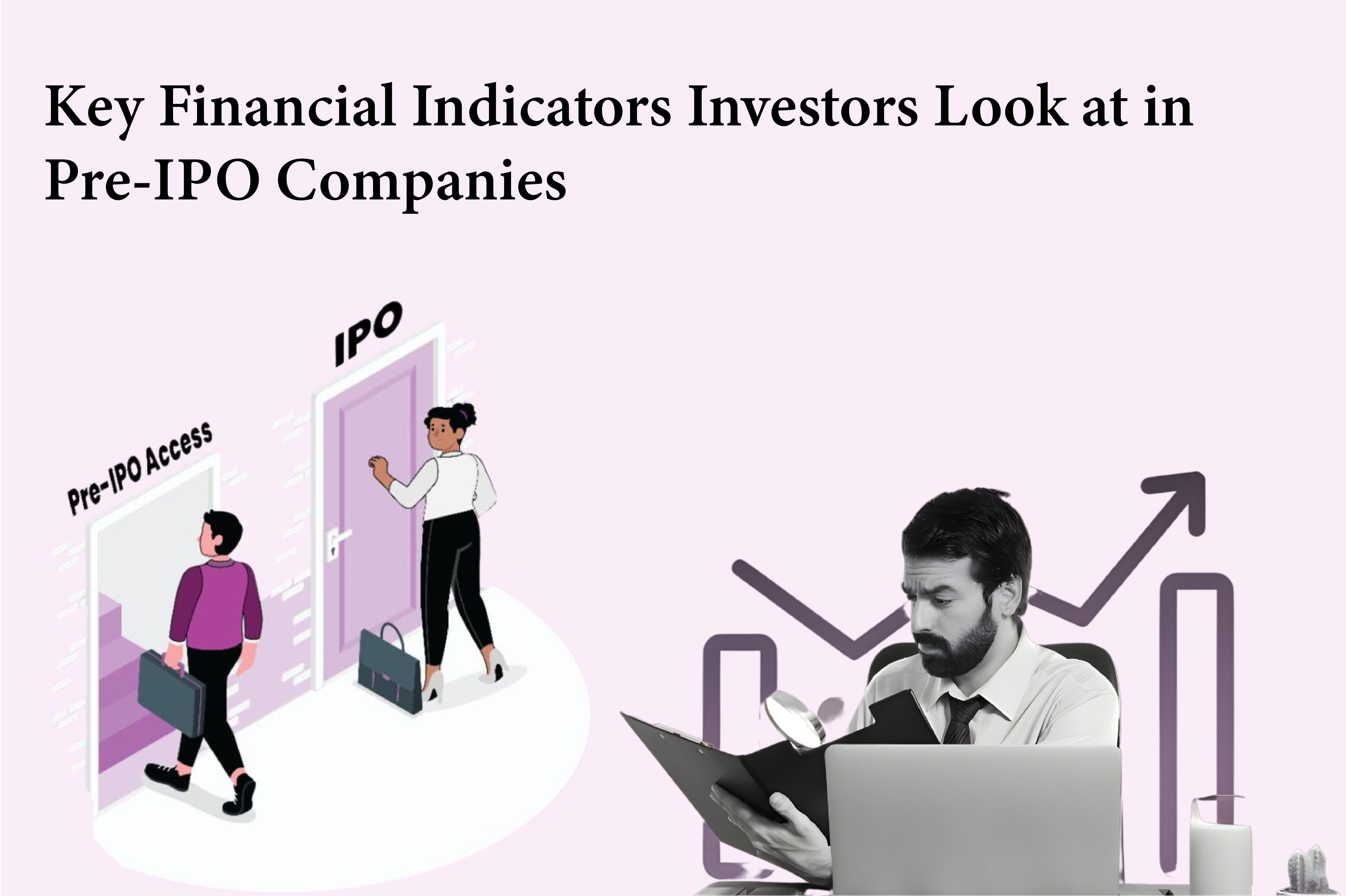 Key Financial Indicators Investors Look at in Pre-IPO Companies (2026 Guide)