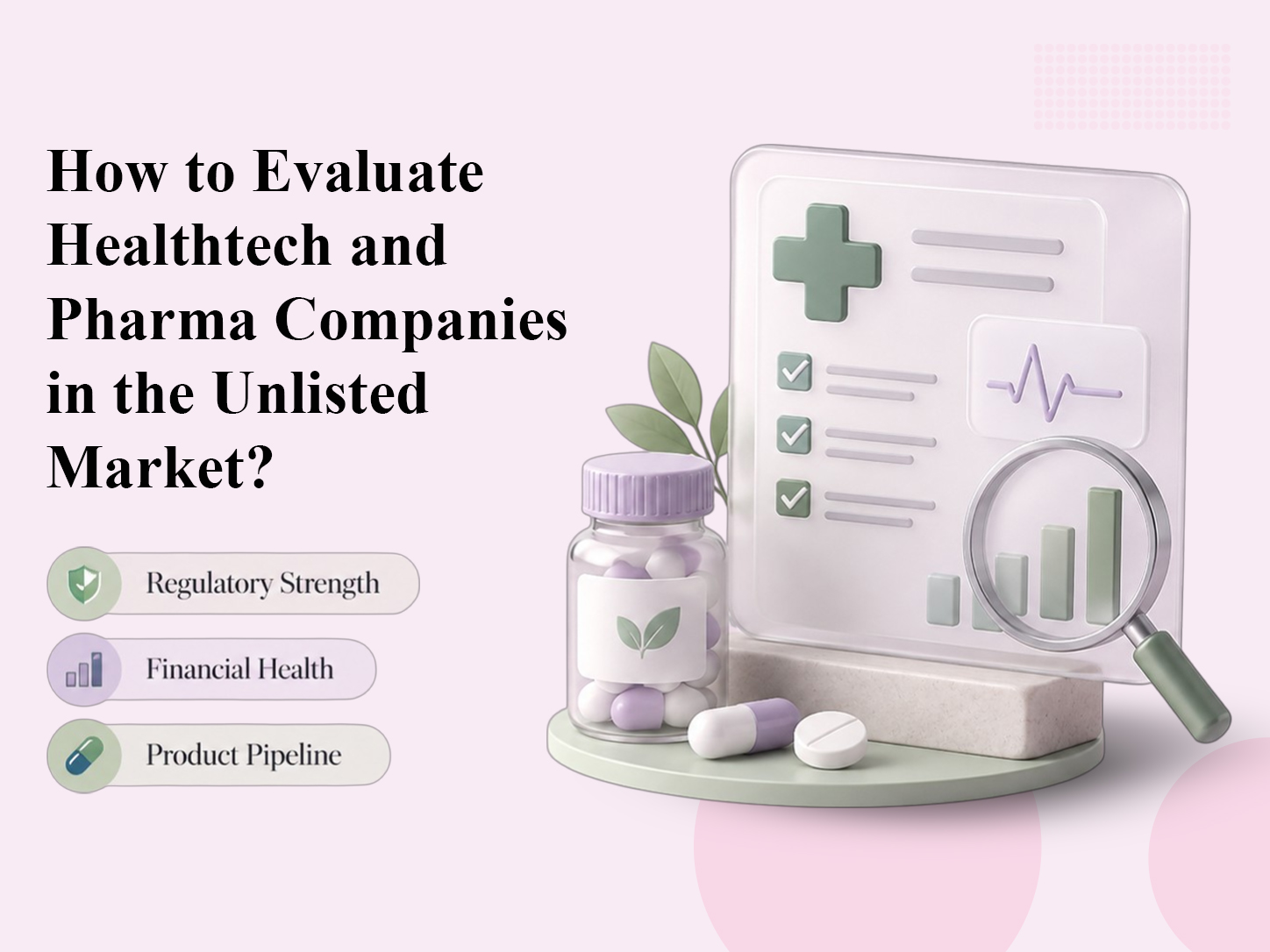 How to Evaluate Healthtech and Pharma Companies in the Unlisted Market?